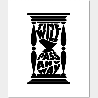 Time Will Pass Anyway Posters and Art